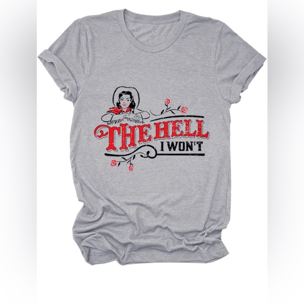 NWT Country Cowgirl Graphic Tee "The Hell I Won't" Gray Short Sleeve XXL